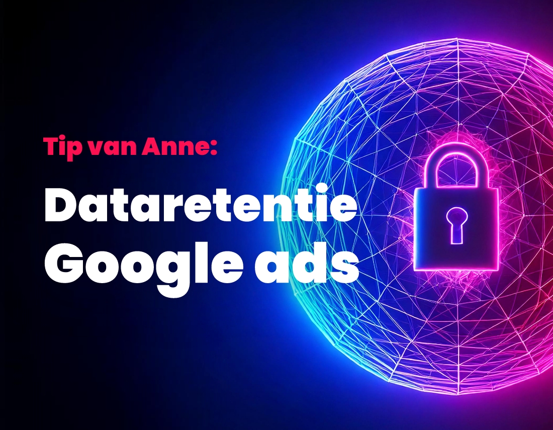Dataretentie Google Ads Nedfinity